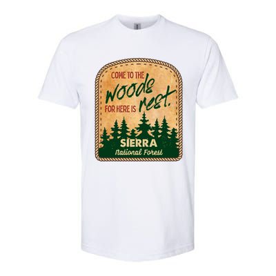 Come To The Woods For Here Is Rest Sierra National Forest Softstyle CVC T-Shirt