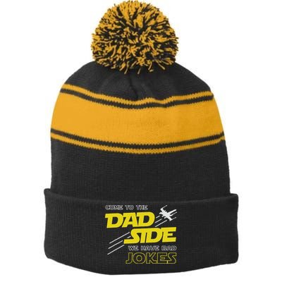Come To The Dad Side We Have Bad Jokes Dad Stripe Pom Pom Beanie