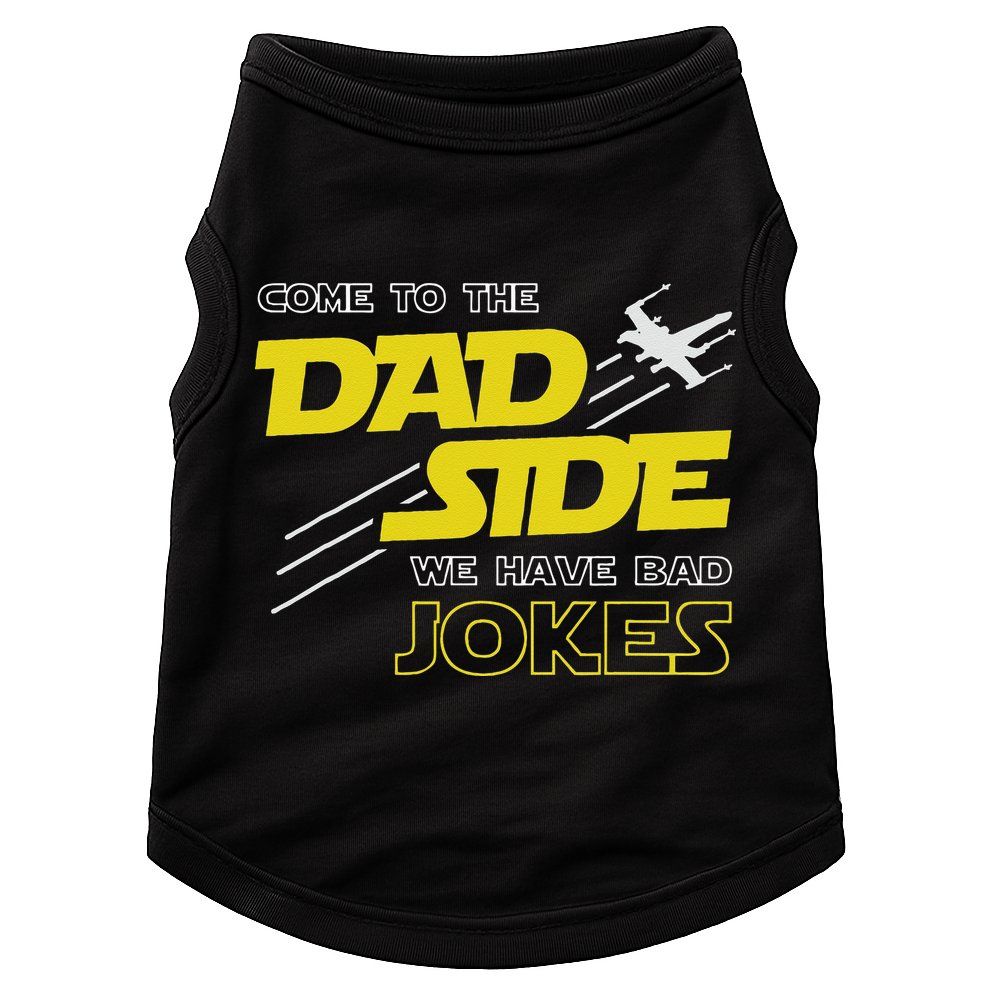 Come To The Dad Side We Have Bad Jokes Dad Doggie Tank