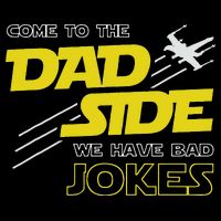 Come To The Dad Side We Have Bad Jokes Dad Performance Shirt