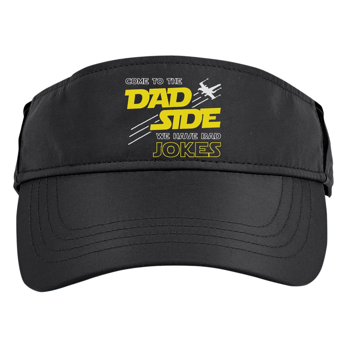 Come To The Dad Side We Have Bad Jokes Dad Adult Drive Performance Visor