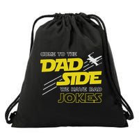 Come To The Dad Side We Have Bad Jokes Dad Drawstring Bag