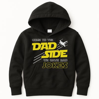 Come To The Dad Side We Have Bad Jokes Dad Kids Hoodie