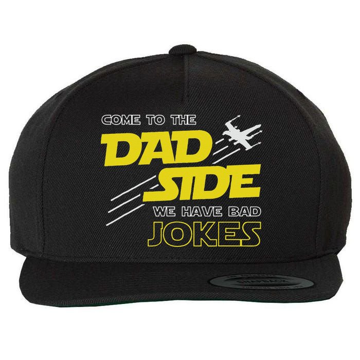 Come To The Dad Side We Have Bad Jokes Dad Wool Snapback Cap