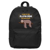 Come To The Sloth Side Funny Sloth Pun 16 in Basic Backpack