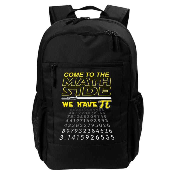 Come To The Math Side We Have Pi Math Geek & Nerd Daily Commute Backpack