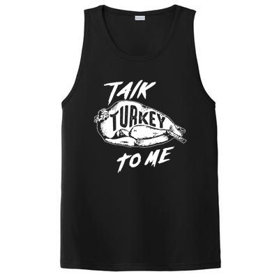 Cute Thanksgiving Talk Turkey To Me Funny Feast Gift Cool Gift PosiCharge Competitor Tank