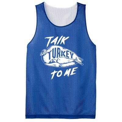 Cute Thanksgiving Talk Turkey To Me Funny Feast Gift Cool Gift Mesh Reversible Basketball Jersey Tank