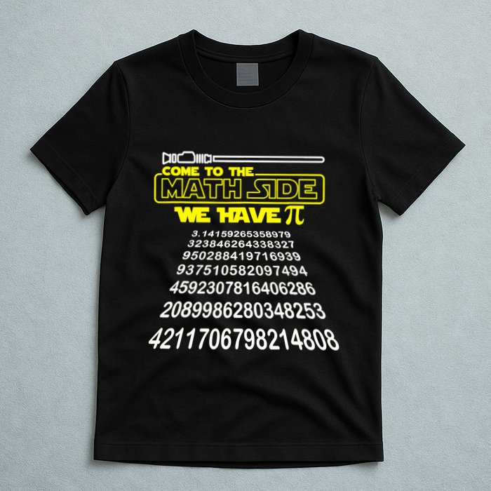 Come To The Math Side We Have Pi Math Gift Pi Day Teacher T-Shirt