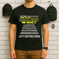Come To The Math Side We Have Pi Math Gift Pi Day Teacher T-Shirt