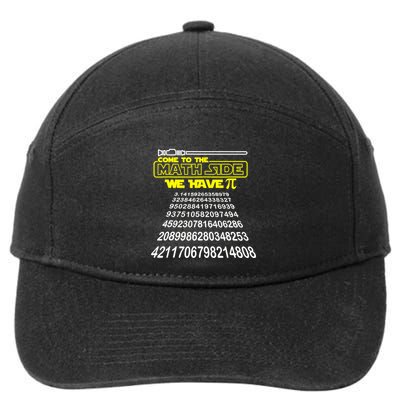 Come To The Math Side We Have Pi Math Gift Pi Day Teacher 7-Panel Snapback Hat