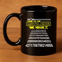 Come To The Math Side We Have Pi Math Gift Pi Day Teacher 11oz C Handle Ceramic Mug