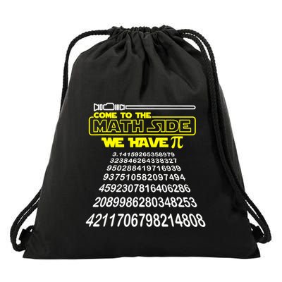 Come To The Math Side We Have Pi Math Gift Pi Day Teacher Drawstring Bag