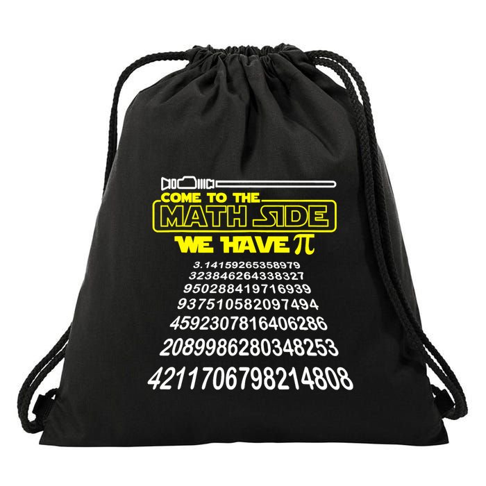 Come To The Math Side We Have Pi Math Gift Pi Day Teacher Drawstring Bag