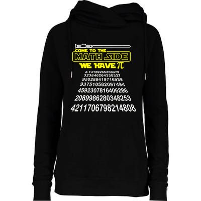 Come To The Math Side We Have Pi Math Gift Pi Day Teacher Womens Funnel Neck Pullover Hood