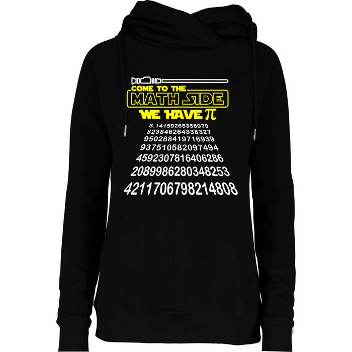 Come To The Math Side We Have Pi Math Gift Pi Day Teacher Womens Funnel Neck Pullover Hood