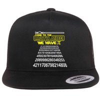 Come To The Math Side We Have Pi Math Gift Pi Day Teacher Flat Bill Trucker Hat