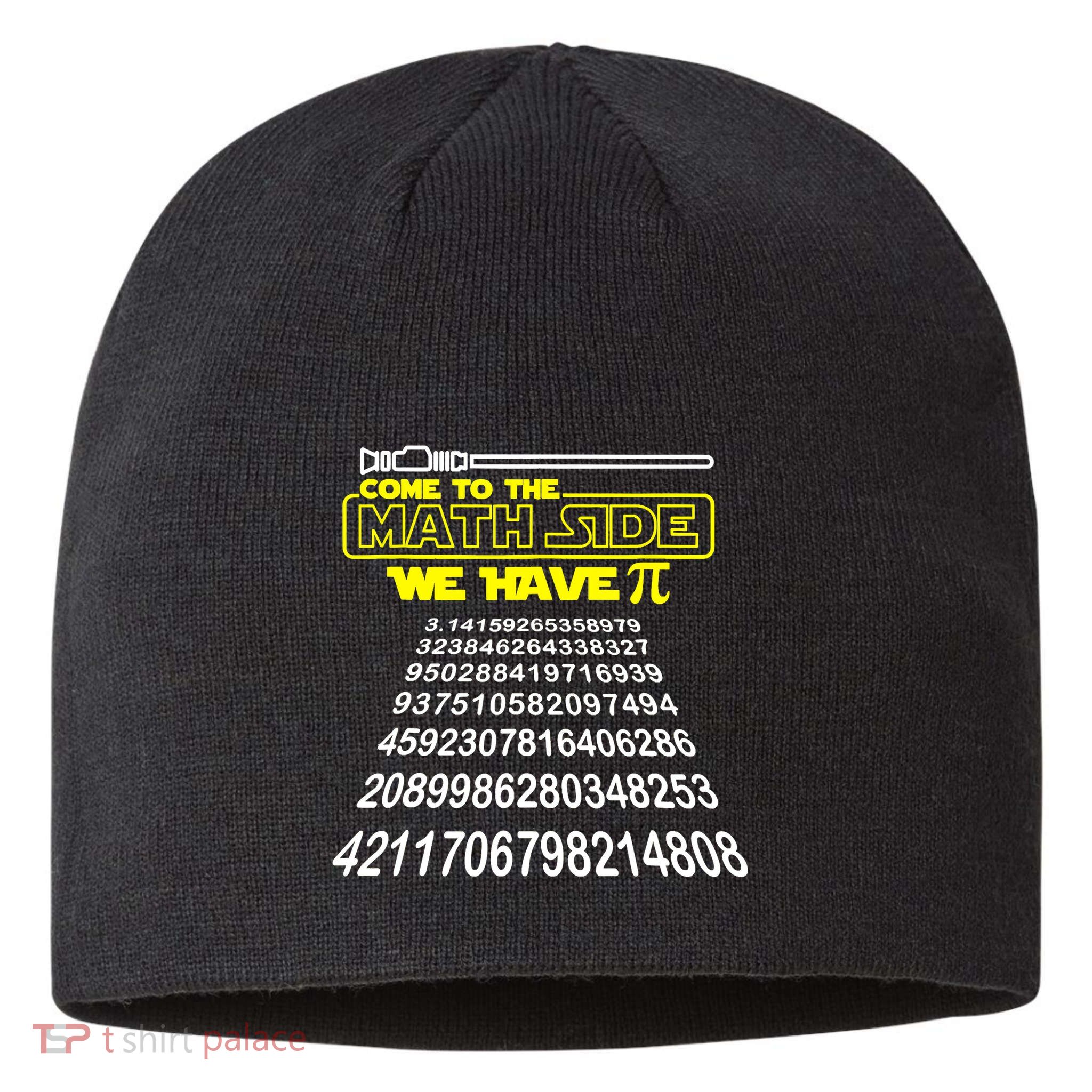 Come To The Math Side We Have Pi Math Gift Pi Day Teacher Sustainable Beanie