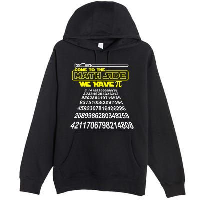 Come To The Math Side We Have Pi Math Gift Pi Day Teacher Premium Pullover Hoodie