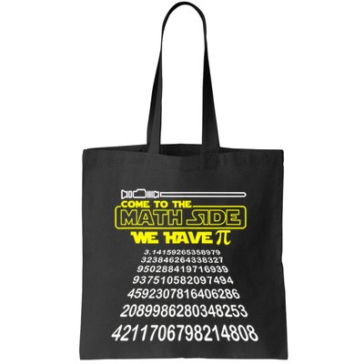 Come To The Math Side We Have Pi Math Gift Pi Day Teacher Bag