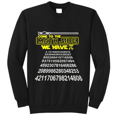 Come To The Math Side We Have Pi Math Gift Pi Day Teacher Tall Sweatshirt