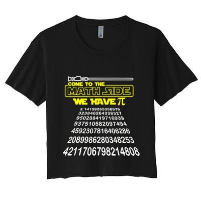 Come To The Math Side We Have Pi Math Gift Pi Day Teacher Crop Top