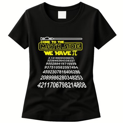 Come To The Math Side We Have Pi Math Gift Pi Day Teacher Womens T-Shirt