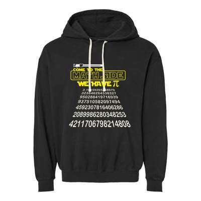 Come To The Math Side We Have Pi Math Gift Pi Day Teacher Garment-Dyed Fleece Hoodie