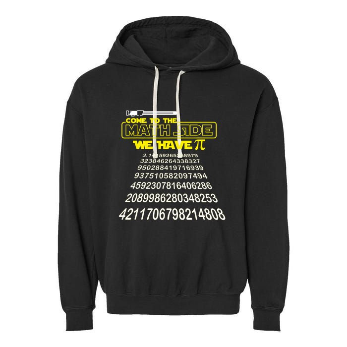 Come To The Math Side We Have Pi Math Gift Pi Day Teacher Garment-Dyed Fleece Hoodie