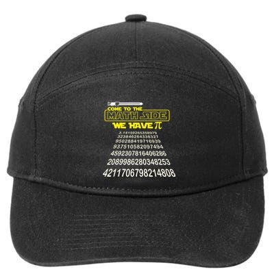 Come To The Math Side We Have Pi Math Gift Pi Day Teacher 7-Panel Snapback Hat