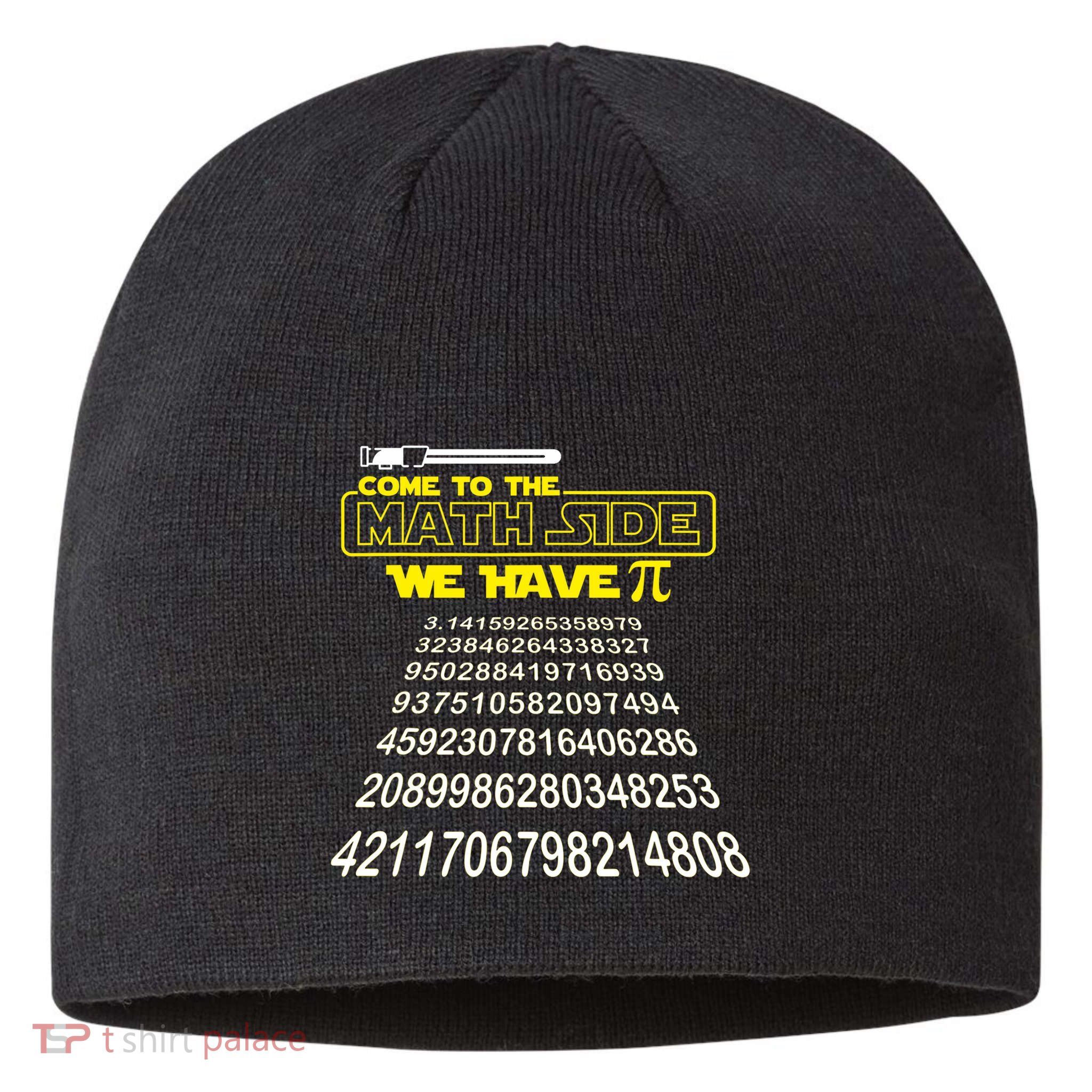 Come To The Math Side We Have Pi Math Gift Pi Day Teacher Sustainable Beanie