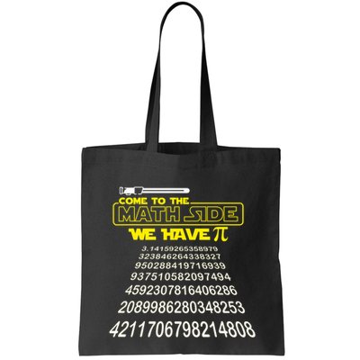 Come To The Math Side We Have Pi Math Gift Pi Day Teacher Bag