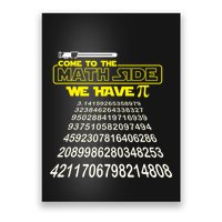 Come To The Math Side We Have Pi Math Gift Pi Day Teacher Poster