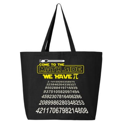 Come To The Math Side We Have Pi Math Gift Pi Day Teacher 25L Jumbo Tote