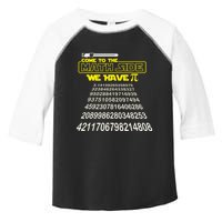 Come To The Math Side We Have Pi Math Gift Pi Day Teacher Toddler Fine Jersey T-Shirt