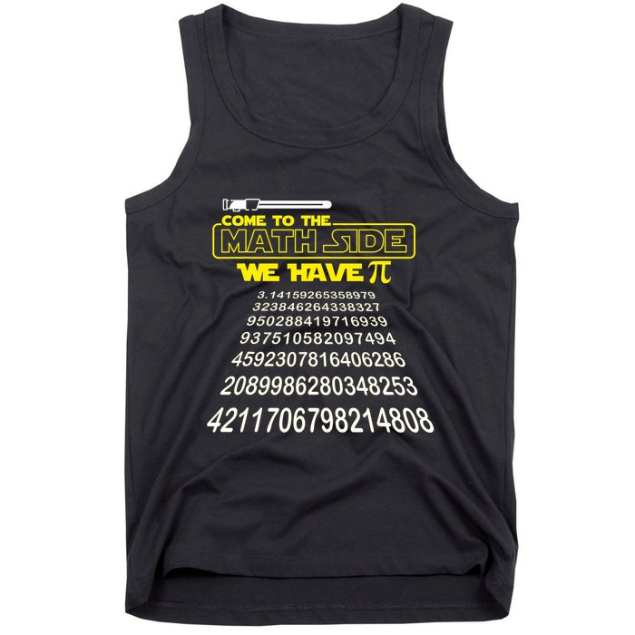 Come To The Math Side We Have Pi Math Gift Pi Day Teacher Tank Top