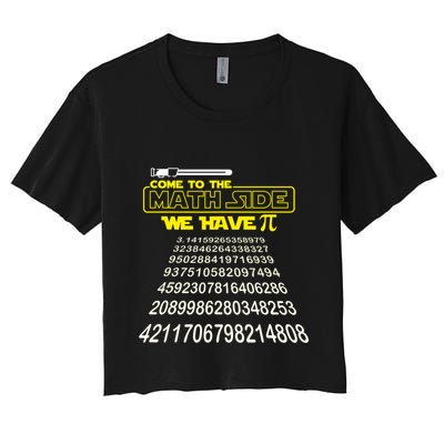 Come To The Math Side We Have Pi Math Gift Pi Day Teacher Crop Top