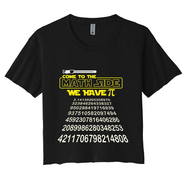 Come To The Math Side We Have Pi Math Gift Pi Day Teacher Crop Top