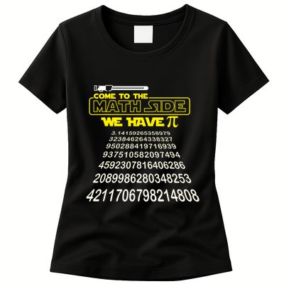 Come To The Math Side We Have Pi Math Gift Pi Day Teacher Womens T-Shirt