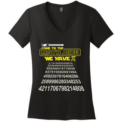 Come To The Math Side We Have Pi Math Gift Pi Day Teacher Women's V-Neck T-Shirt