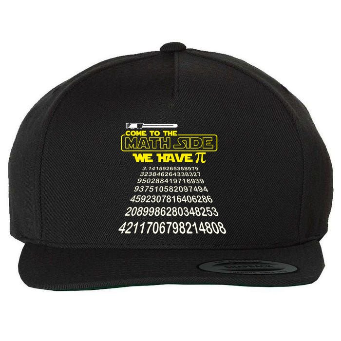Come To The Math Side We Have Pi Math Gift Pi Day Teacher Wool Snapback Cap