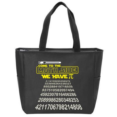 Come To The Math Side We Have Pi Math Gift Pi Day Teacher Zip Tote Bag