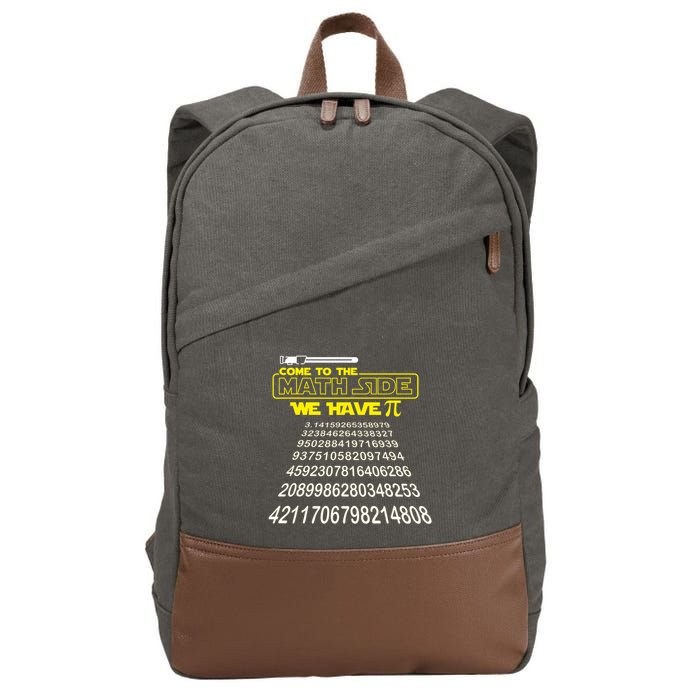 Come To The Math Side We Have Pi Math Gift Pi Day Teacher Cotton Canvas Backpack