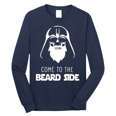 Come To The Beard Side Long Sleeve Shirt