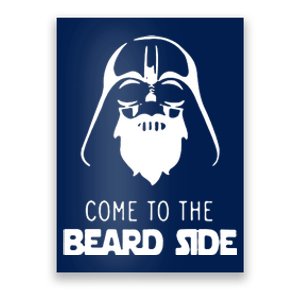 Come To The Beard Side Poster