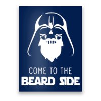 Come To The Beard Side Poster