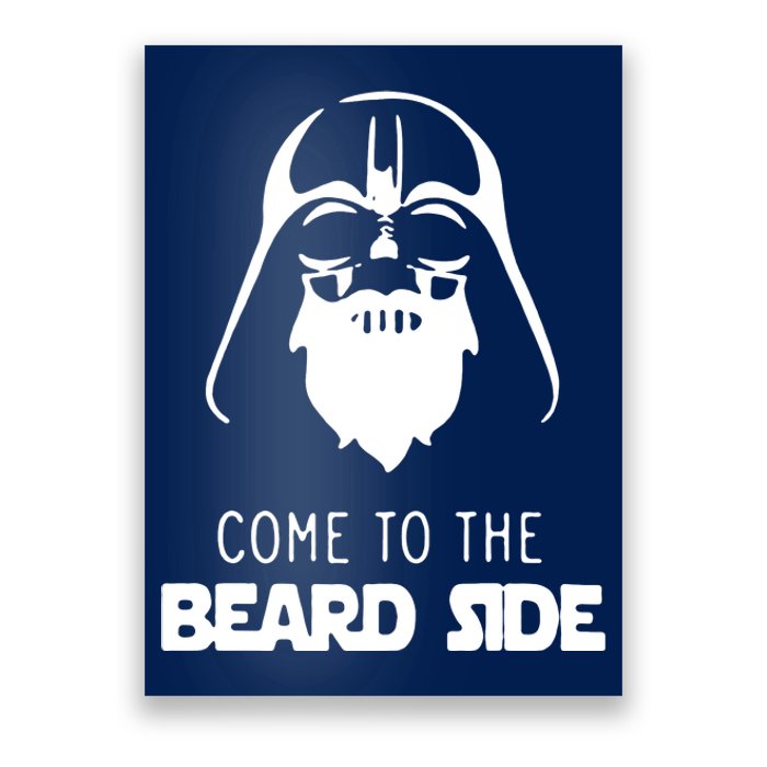 Come To The Beard Side Poster