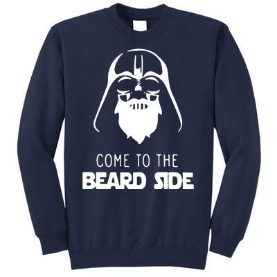 Come To The Beard Side Tall Sweatshirt