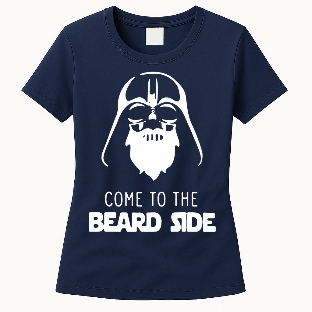 Come To The Beard Side Womens T-Shirt