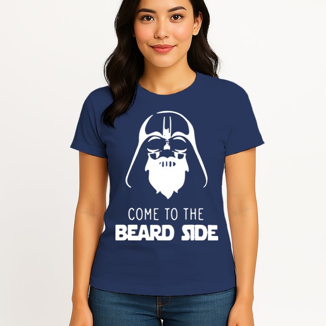 Come To The Beard Side Womens T-Shirt